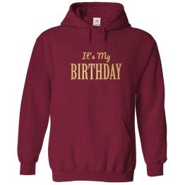 It's My Birthday Celebration Unisex Kids & Adult Pullover Hoodie								